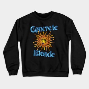 Concrete Blonde Crewneck Sweatshirt